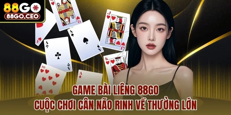 Game Bài Liêng 88go - Cuộc Chơi Cân Não Rinh Về Thưởng Lớn 1 Game Bài Liêng 88go - Cuộc Chơi Cân Não Rinh Về Thưởng Lớn