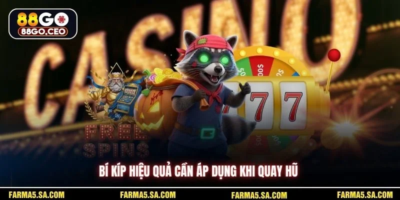 Cách Chơi Nổ Hũ 88GO - Tăng Cơ Hội Thắng Lớn Trên Sàn Cược 4 Bí kíp hiệu quả cần áp dụng khi quay hũ