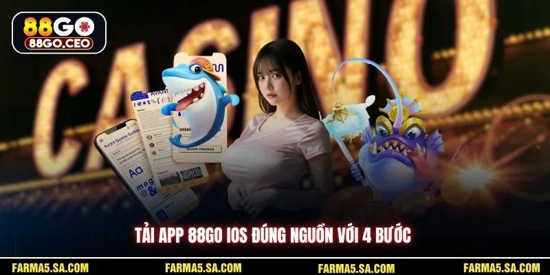 Tải app 88GO iOS đúng nguồn với 4 bước