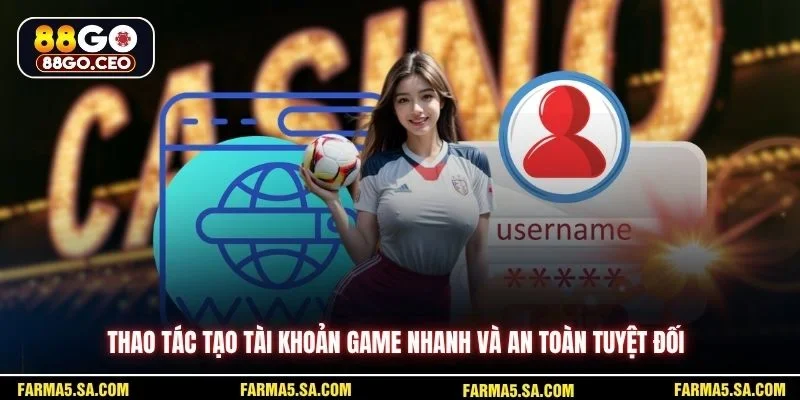 Link Đăng Ký 88GO Chuẩn Giúp Tạo Tài Khoản Nhanh Và An Toàn 3 Thao tác tạo tài khoản game nhanh và an toàn tuyệt đối